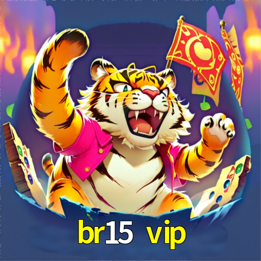 br15 vip