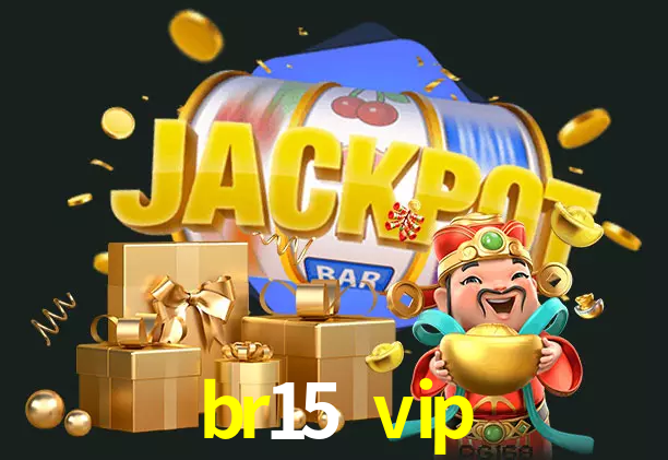 br15 vip bet